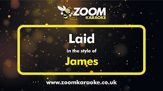 James  Laid  Karaoke Version from Zoom Karaoke [upl. by Dagna]