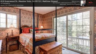 419 Greenwood Dr Meadow Vista CA 95722  Matthew Stewart Real Estate Team  Listing Specialist [upl. by Algar768]