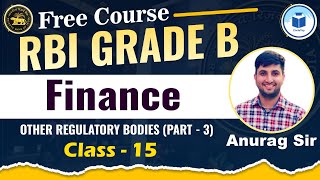 RBI GRADE B Free Course  Finance  Other Regulatory Bodies III  Class 15  CivilsTap [upl. by Aynnat]