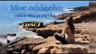 Moc oddechu codzienna praktyka oddechowa część 2 [upl. by Leachim160]