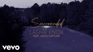 Lasha Knox  Surrounded Fight My Battles ft James Fortune [upl. by Morgan430]