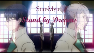 StarMyu Stand by Dreams  Hiragi Tsubasa amp Otori Itsuki [upl. by Gatias880]