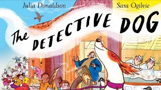 The Detective Dog by Julia Donaldson Childrens story audiobook kids readaloud [upl. by Calysta]