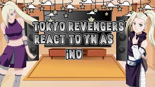 Tokyo Revengers react to Yn as Ino Yn x Rindou [upl. by Ainegue]