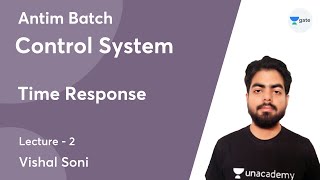 Time Response  Lec 2  Control System  Antim Batch  GATE 2022  Vishal Soni [upl. by Aneelehs]