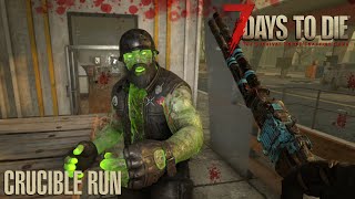 7 Days To Die V 10  Crucible Run [upl. by Nagud]