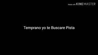 PistaTemprano yo te buscare 25 conmevorativo [upl. by Anstus372]