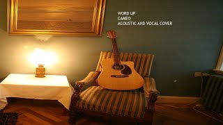 Word Up acoustic and vocal cover [upl. by Naul]