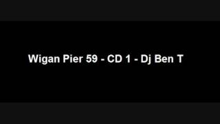 Wigan Pier Volume 59  CD 1  Dj Ben T [upl. by Strep]