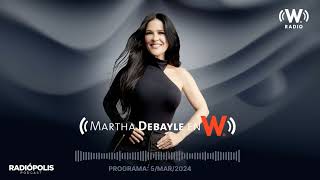 MARTHA DEBAYLE 05 MAR 24 COMPLET  W Radio [upl. by Alten]