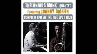 Thelonious Monk Quartet Johnny Griffin Complete Live at The Five Spot [upl. by Keenan]