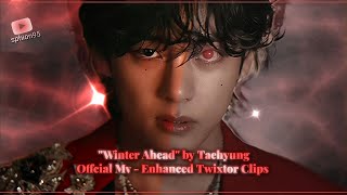 HD Taehyung  Winter Ahead Official MV  Enhanced Twixtor Clips [upl. by Yelsnia568]