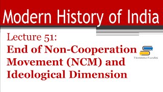 Lec 51End of NonCooperation MovementIdeological Dimension with Fantastic Fundas  Modern History [upl. by Lucrece339]