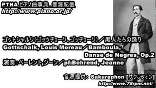 Gottschalk Louis Moreau／Bamboula Danse de NegresOp2／pfBehrend Jeanne [upl. by Kirtley]