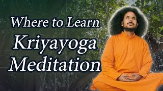 Where to Learn Kriyayoga Meditation [upl. by Claudie]