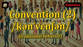 n Convention meaning traditional behavior with 5 examples [upl. by Nodearb]