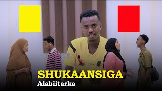 SHUKAANSIGII AALBIITARAHA LAHAA HA ISKU GALIN WAX QALAD AH HADII KALE WAA ISKAGA BAXEE SHUKANSIGA [upl. by Rebmyt]