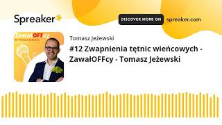 12 Zwapnienia tętnic wieńcowych  ZawałOFFcy  Tomasz Jeżewski [upl. by Cartwell]