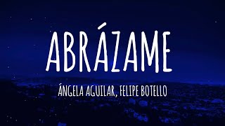 Ángela Aguilar Felipe Botello  Abrázame LetraLyrics [upl. by Hessler]