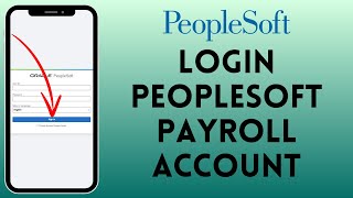 How to Login to Peoplesoft Payroll Account 2024  Sign In to Peoplesoft Payroll Account [upl. by Tnomel]