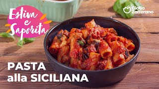 PASTA alla SICILIANA la RICETTA PERFETTA ESTIVA🤤🍅🍝🍆 [upl. by Bree]