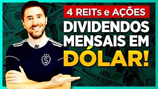 DIVIDENDOS EM DOLAR 4 Ações e REITs para ganhar DIVIDENDOS MENSAIS em dólar [upl. by Leonora]