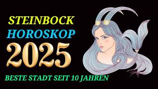 STEINBOCK JAHRESHOROSKOP FÜR 2025 [upl. by Osnohpla]