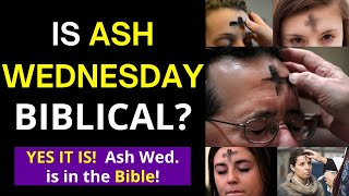 Is Ash Wednesday Biblical Yes Its in the Bible [upl. by Mullac187]