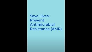 Save Lives Prevent Antimicrobial Resistance AMR [upl. by Ilene790]