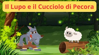 Il Lupo e il Cucciolo di Pecora 🐑🐺 Favole  Racconti  Storie  Cartoni  Italiani [upl. by Anyzratak]