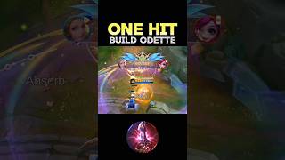 😱 WATCH THIS  BEST BUILD ODETTE 2024❓ ONE HIT  MLBB 🔥 mobilelegends onehitbuild oddete short [upl. by Tireb573]