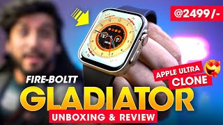 Sasti Apple Watch Ultra Clone  ₹2499 Rs ⚡️ FireBoltt Gladiator Smartwatch Unboxing amp Review [upl. by Brady820]