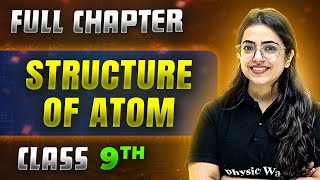 Structure Of Atom FULL CHAPTER  Class 9th Science  Chapter 4  Neev [upl. by Mahtal]