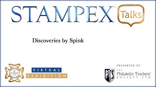 Virtual Stampex Talks Discoveries by Spink Specialists [upl. by Wilone]