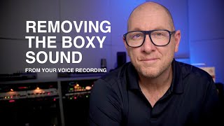 Removing The Boxy Sound From A Voice Recording [upl. by Ecadnarb642]