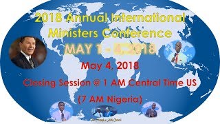 International Ministers Conference ImpartationClosing Session May 4 2018 [upl. by Burta]