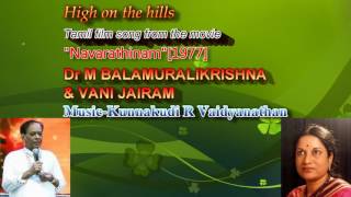 High on the hillsDr M Balamuralikrishna amp Vani Jairam [upl. by Eiramave]