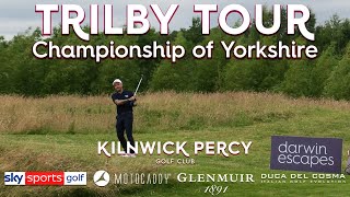 Trilby Tour  2022 Championship of Yorkshire at Kilnwick Percy GC [upl. by Ragde]