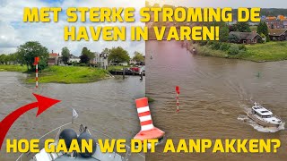 MET STERKE STROMING DE HAVEN IN VAREN HOE GAAN WE DIT AANPAKKEN 255 [upl. by Leonanie644]