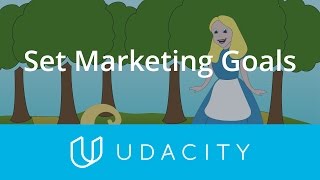 Set Marketing Goals  PreLaunch  App Marketing  Udacity [upl. by Stephani751]