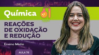 Reações de oxidação e redução ​ Química  Ensino Médio [upl. by Paris958]