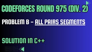 Codeforces Round 975 Problem B All Pairs Segments Full Solution In C [upl. by Erdnoed]