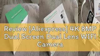 Review Aliexpress 4K 8MP Dual Screen Dual Lens WIFI Camera 2K PTZ Camera Outdoor IP66 Waterproof [upl. by Bennie]