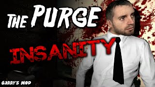 The Purge Insanity  Garrys Mod [upl. by Gawlas39]