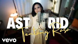 Astrid  Tentang Rasa Live Session [upl. by Ingra]