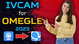 How To Use IVCam for Omegle Using WiFi  Phone Camera as a Webcam For Omegle 2023 [upl. by Celik]