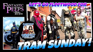 Its TRAM SUNDAY  Fantastic Peeps vlog fleetwood [upl. by Adnawaj]