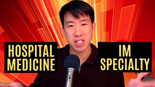 Hospital Medicine VS Specializing How To Choose [upl. by Eilah340]