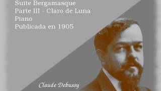 Suite bergamasque Claro de Luna  Debussy [upl. by Niassuh807]