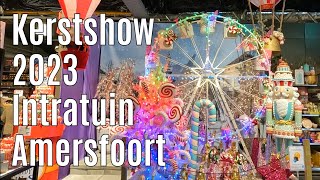 Kerstshow 2023 Intratuin Amersfoort ⭐⭐⭐⭐⭐ [upl. by Jarietta]